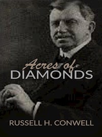 Acres of Diamonds - Russell H. Conwell - E-Book