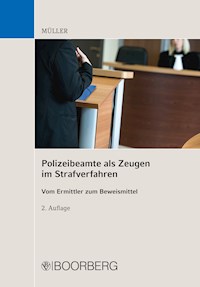 Polizeibeamte als Zeugen im Strafverfahren - Kai Müller - E-Book