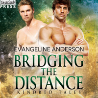 Bridging the Distance - A Kindred Tales Novel (Unabridged) - Evangeline Anderson - Hörbuch