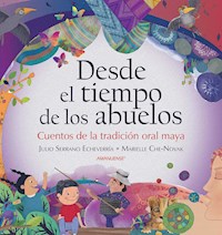 Desde el tiempo de los abuelos - Julio Serrano Echeverría - E-Book