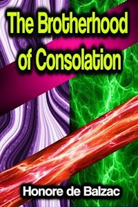 The Brotherhood of Consolation - Honoré de Balzac - E-Book