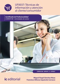 Técnicas de información y atención al cliente/consumidor. COMV0108 - Miguel Ángel Sánchez Maza - E-Book