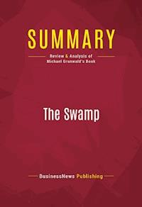 Summary: The Swamp - BusinessNews Publishing - E-Book