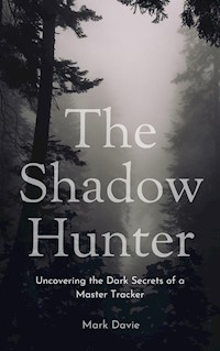 The Shadow Hunter - Mark Davie - E-Book