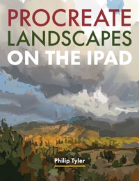 Procreate Landscapes on the iPad - Philip Tyler - E-Book