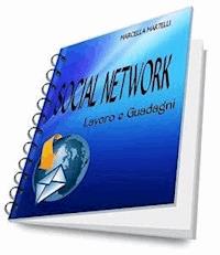 SOCIAL NETWORK Work and Earnings - Marcella Martelli - E-Book