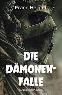 Die Dämonenfalle – Ein unheimlicher Roman - Franc Helgath - E-Book