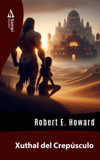 Xuthal del Crepúsculo - Robert E. Howard - E-Book