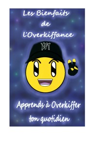 Les Bienfaits de l'Overkiffance - David Gabriel - E-Book