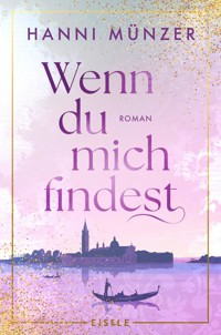 Wenn du mich findest - Hanni Münzer - E-Book