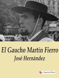 El Gaucho Martín Fierro - José Hernández - E-Book