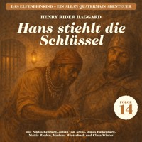 Hans stiehlt die Schlüssel (Das Elfenbeinkind - Ein Allan Quatermain Abenteuer, Folge 14) - H Rider Haggard - Hörbuch