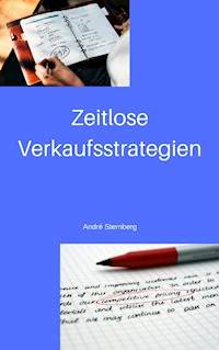 Zeitlose Verkaufsstrategien - Andre Sternberg - E-Book