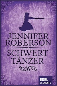 Schwerttänzer - Jennifer Roberson - E-Book