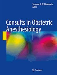 Consults in Obstetric Anesthesiology -  - E-Book