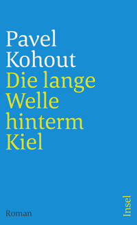 Die lange Welle hinterm Kiel - Pavel Kohout - E-Book