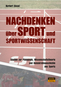 Nachdenken über Sport und Sportwissenschaft - Norbert Gissel - E-Book
