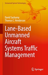 Lane-Based Unmanned Aircraft Systems Traffic Management - David Sacharny - E-Book