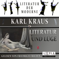 Literatur und Lüge 8 - Karl Kraus - Hörbuch