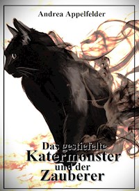 Das gestiefelte Katermonster und der Zauberer - Andrea Appelfelder - E-Book