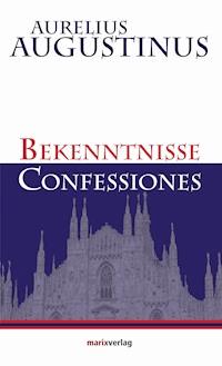 Bekenntnisse-Confessiones - Aurelius Augustinus - E-Book
