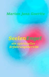 SeelenEngel - Marion Jana Goeritz - E-Book