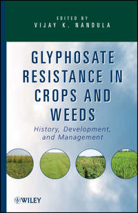 Glyphosate Resistance in Crops and Weeds -  - E-Book