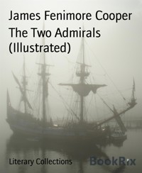 The Two Admirals (Illustrated) - James Fenimore Cooper - E-Book