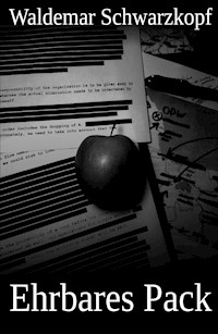 Ehrbares Pack - Waldemar Schwarzkopf - E-Book