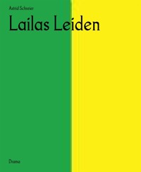 Lailas Leiden - Astrid Schreier - kostenlos E-Book