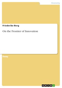 On the Frontier of Innovation - Friederike Berg - E-Book
