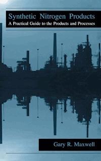 Synthetic Nitrogen Products - Gary Maxwell - E-Book