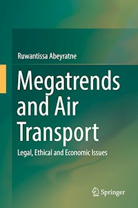 Megatrends and Air Transport - Ruwantissa Abeyratne - E-Book