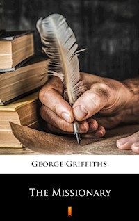 The Missionary - George Griffiths - E-Book
