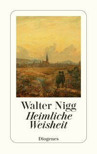 Heimliche Weisheit - Walter Nigg - E-Book