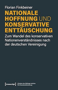 Nationale Hoffnung und konservative Enttäuschung - Florian Finkbeiner - kostenlos E-Book