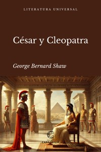 César y Cleopatra - George Bernard Shaw - E-Book