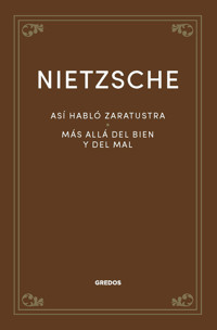 Así habló Zaratustra. Más allá del bien y del mal - Friedrich Nietzsche - E-Book