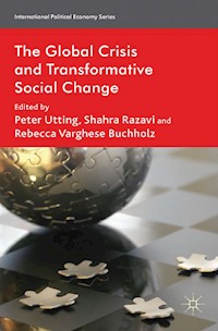 The Global Crisis and Transformative Social Change -  - E-Book