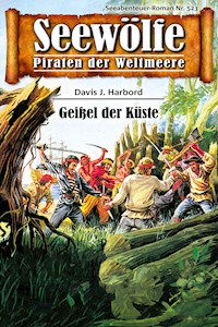 Seewölfe - Piraten der Weltmeere 523 - Davis J. Harbord - E-Book