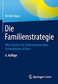 Die Familienstrategie - Kirsten Baus - E-Book