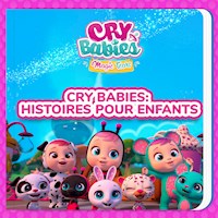 Cry Babies: Histoires pour enfants - Cry Babies en Français - Hörbuch