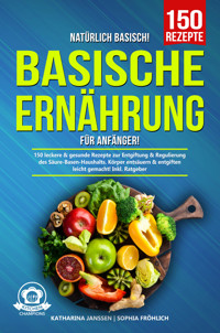 Natürlich Basisch! – Basische Ernährung für Anfänger - Katharina Janssen - E-Book
