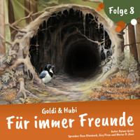 Einschlafgeschichten für Kinder ab 3 Jahren | Goldi & Hubi – Für immer Freunde (Staffel 1, Folge 8) - Rainer Grote - Hörbuch