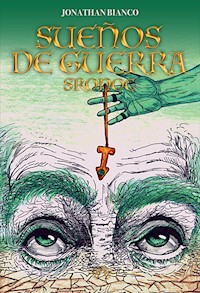 Sueños de guerra - Jonathan Blanco - E-Book