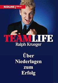 Teamlife - Ralph Krueger - E-Book