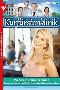 Wenn ein Traum zerrinnt - Nina Kayser-Darius - E-Book