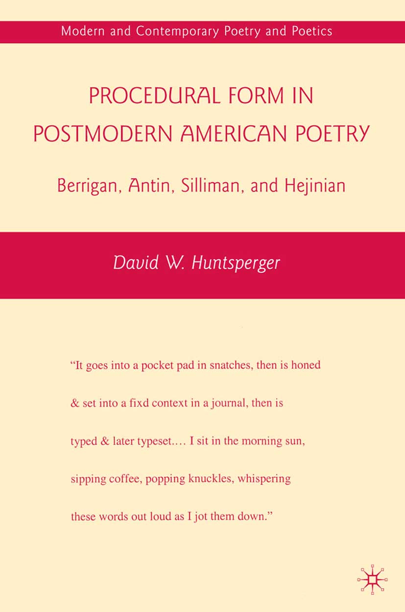 Procedural Form in Postmodern American Poetry - D. Huntsperger - E-Book