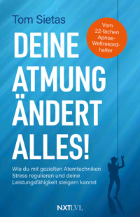 Deine Atmung ändert alles! - Tom Sietas - E-Book