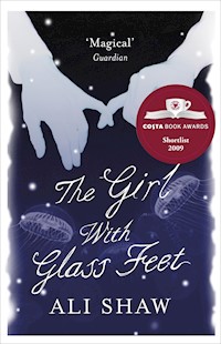 The Girl with Glass Feet - Ali Shaw - E-Book